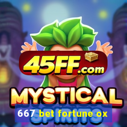 667 bet fortune ox